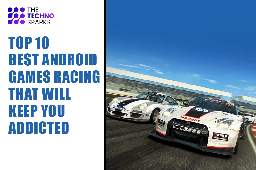 Top 10 Best Android Games Racing