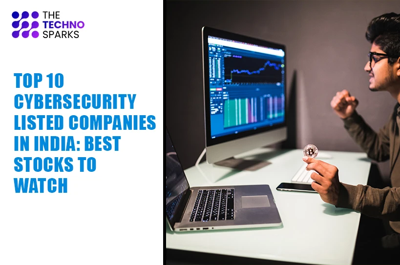 Top 10 Cybersecurity Listed Companies in India - The Techno Sparks Top 10 Cybersecurity Listed Companies in India