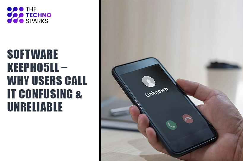 Software Keepho5ll – Why Users Call It Confusing & Unreliable