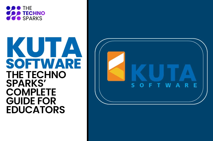 Kuta Software: The Techno Sparks’ Complete Guide for Educators